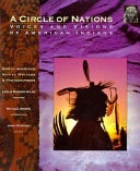 A Circle of nations : voices and visions of American Indians