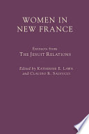 Women in New France : extracts from the Jesuit relations