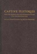 Captive histories : English, French, and Native narratives of the 1704 Deerfield raid
