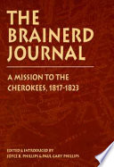 The Brainerd journal : a mission to the Cherokees, 1817-1823