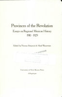 Provinces of the Revolution : essays on regional Mexican history, 1910-1929