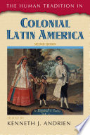 The human tradition in colonial Latin America