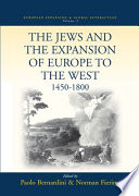 The Jews and the expansion of Europe to the west, 1450 to 1800