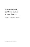 Memory, oblivion, and Jewish culture in Latin America