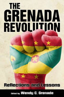 The Grenada Revolution : reflections and lessons