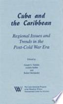 Cuba and the Caribbean : regional issues and trends in the post-Cold War era