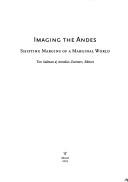 Imaging the Andes : shifting margins of a marginal world