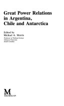Great power relations in Argentina, Chile, and Antarctica