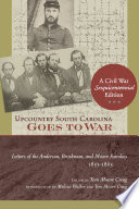 Upcountry South Carolina goes to war : letters of the Anderson, Brockman, and Moore families, 1853-1865