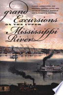 Grand excursions on the upper Mississippi River : places, landscapes, and regional identity after 1854
