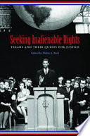 Seeking inalienable rights : Texans and their quests for justice