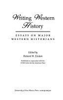 Writing western history : essays on major western historians