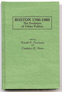 Boston, 1700-1980 : the evolution of urban politics