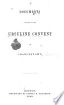 Documents relating to the Ursuline convent in Charlestown.