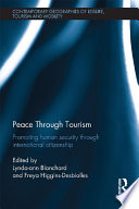 Peace through tourism : promoting human security through international citizenship