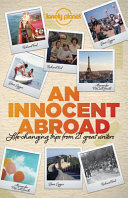 An innocent abroad : life-changing trips from 35 great writers