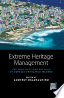 Extreme heritage management : the practices and policies of densely populated islands