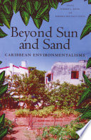 Beyond sun and sand : Caribbean environmentalisms