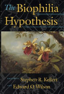 The Biophilia hypothesis