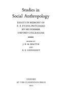 Studies in social anthropology : essays in memory of E. E. Evans-Pritchard by his former Oxford colleagues