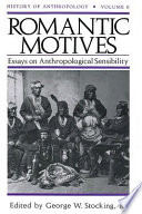 Romantic motives : essays on anthropological sensibility