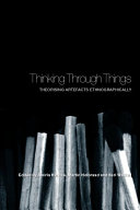 Thinking through things : theorising artefacts ethnographically