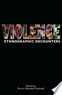 Violence : ethnographic encounters