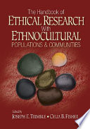 The handbook of ethical research with ethnocultural populations & communities