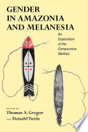 Gender in Amazonia and Melanesia : an exploration of the comparative method