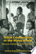 Tribal communities in the Malay world : historical, cultural, and social perspectives