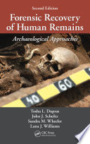 Forensic recovery of human remains : archaeological approaches