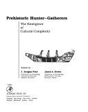 Prehistoric hunter-gatherers : the emergence of cultural complexity