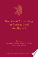 Household archaeology in Ancient Israel and beyond