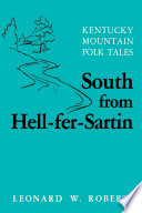 South from Hell-fer-Sartin : Kentucky mountain folk tales