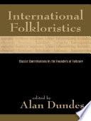 International folkloristics : classic contributions by the founders of folklore