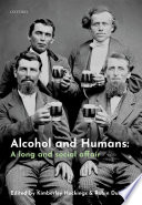 Alcohol and humans : a long and social affair