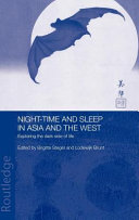 Night-time and sleep in Asia and the West : exploring the dark side of life