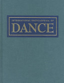 International encyclopedia of dance : a project of Dance Perspectives Foundation, Inc.