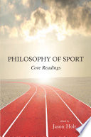 Philosophy of sport : core readings