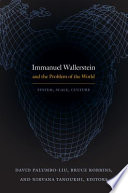 Immanuel Wallerstein and the problem of the world : system, scale, culture