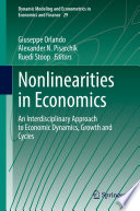 Non-linearities in economics : an interdisciplinary approach to economic dynamics, growth and cycles