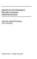 Essays in economics : the John Commons memorial lectures