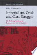 Imperialism, crisis and class struggle : the enduring verities and contemporary face of capitalism
