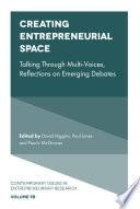 Creating entrepreneurial space : talking through multi-voices, reflections on emerging debates