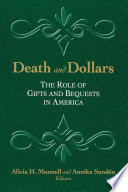 Death and dollars : the role of gifts and bequests in America