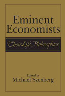 Eminent economists : their life philosophies