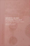 Medieval Islamic economic thought : filling the "great gap" in European economics