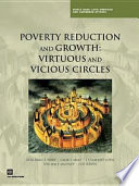Poverty reduction and growth : virtuous and vicious circles /