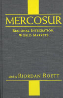 Mercosur : regional integration, world markets