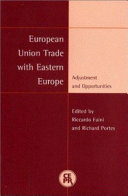European Union trade with Eastern Europe : adjustment and opportunities